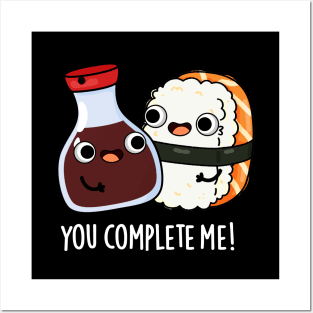 You Complete Me Cute Sushi Soy Sauce Pun Posters and Art